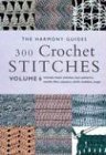 300 Crochet Stitches (The Harmony Guides, V. 6) by