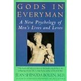 Gods in Everyman: Archetypes That Shape Men's Lives
