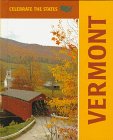 Front cover for the book Vermont (Celebrate the States) by Dan Elish