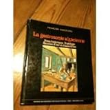 Image de La gastronomie alsacienne: Notes historiques, traditions, recettes d'hier et d'aujourd'hui (Collection des arts et traditions populaires d'Alsace) (Fr