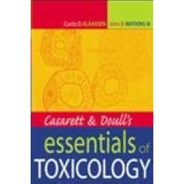 Casarett and Doull's Toxicology: The Basic Science of Poisons