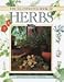The Illustrated Book of Herbs: A Directory of Herbs, Gardens, Remedies, Aromatherapy and Home Cosmetics by