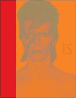 David Bowie Is... (Museum of Contemporary Art, Chicago: Exhibition Catalogues), by Victoria Broackes Geoffrey Marsh