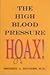 The High Blood Pressure Hoax by 