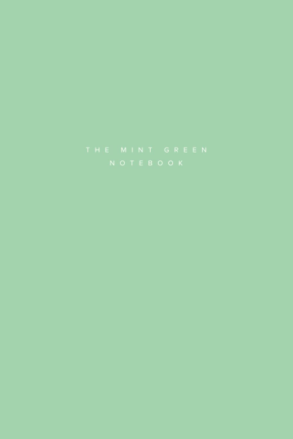The Mint Green Notebook. 120 Lined Pages. Medium Size (6 x 9).