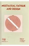 Multiaxial Fatigue and Design, , 1860580130