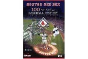 Boston Red Sox: 100 Years of Baseball History