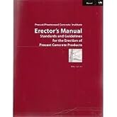 Erector's manual: Standards and guidelines for the erection of precast concrete products