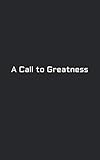 A Call to Greatness by Victor M. Jackson