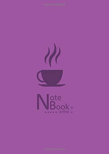 Notebook Dotted B6: Small Purple Journal with Dot Matrix and Numbered Pages for Writing and Drawing | Hot Coffee Cup Design Paperback – 19 Sept. 2018