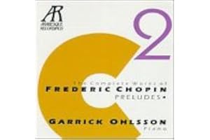 Garrick Ohlsson: The Complete Chopin Piano Works Vol. 2 - Preludes