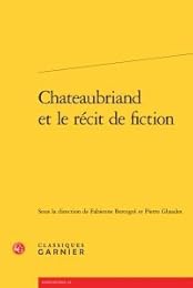 Chateaubriand et le récit de fiction