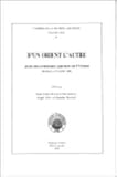 D'un Orient L'autre : Actes des troisiemes journees de l'Orient. Bordeaux, 2-4 Octobre 2002, , 9042915374