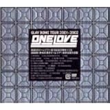 GLAY DOME TOUR 2001-2002&ldquo;ONE LOVE&rdquo; [DVD]