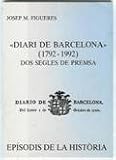 Image de Diari de Barcelona (1792-1992): Dos segles de premsa (Episodis de la història) (Catalan Edition)