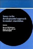 Issues in the Developmental Approach to Mental Retardation, , 0521346193