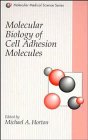 Molecular Biology of Cell Adhesion Molecules, , 0471966770