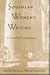 Southern Women's Writing, Colonial to Contemporary by