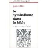 Le symbolisme dans la Bible: L'universalité du langage symbolique et sa signification psychologiqu by 