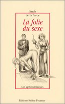 La  folie du sexe