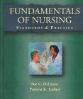 Fundamentals of Nursing : Standards and Practice, Delaune, Sue C. and Ladner, Patricia K., 0827363788