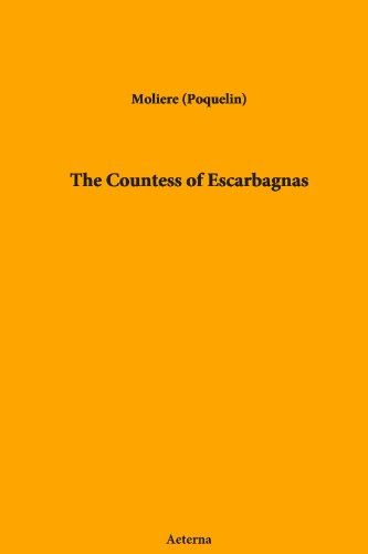 The Countess of Escarbagnas