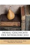 Paperback Moral : Geschichte der Sittenlehre Jesu Book