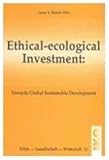 Ethical-Ecological Investment : Towards Global Sustainable Development, , 3889395783