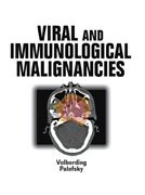 VIRAL & IMMUNOLOGICAL MALIGNANCIES