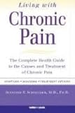 Living with Chronic Pain: The Complete Health Guide to the Causes and Treatment of Chronic Pain by