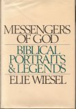 Messengers of God : Biblical Portraits and Legends, Wiesel, Elie, 0394497406