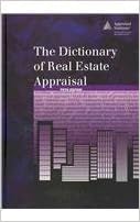 The Dictionary Of Real Estate Appraisal Appraisal Institute 9781935328070 Amazon Com Books