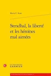 Stendhal, la liberté et les héroïnes mal aimées