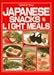 Japanese Snacks & Light Meals: Quick & Easy (Quick and Easy Series) by