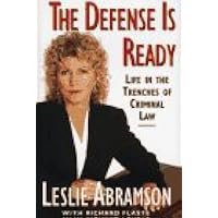 The Defense Is Ready: Life In The Trenches Of Criminal Law