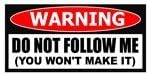 Do Not Follow Me Funny Warning Snowmobile Sticker Decal 4.25" X 2.75"