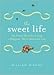 The Sweet Life - Book by Bill Sinunu