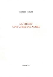 La  vie est une chienne noire