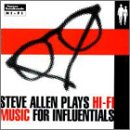 Plays Hi-Fi Music for Influentials