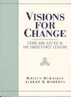 Visions for Change : Crime and Justice in the Twenty-First Century, Muraskin, Roslyn and Roberts, Albert R., 0132946041