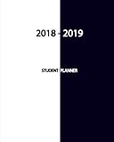 2018-2019 Student Planner: Weekly and Monthly Student Academic Calendar + Schedule Organizer August by Rena W. Butler