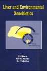 Liver and Environmental Xenobiotics, , 3540626905