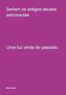 Livro Seriam Os Antigos Deuses Astronautas