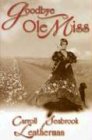 Goodbye Ole Miss 0974824305 Book Cover