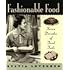 Fashionable Food: Seven Decades of Food Fads
