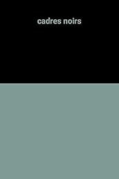 Cadres noirs