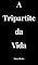 Livro A Tripartite da Vida