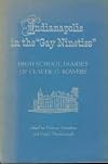 Indianapolis in the "Gay Nineties"; High School Diaries of Claude G. Bowers
