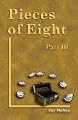 Pieces of Eight, Part III