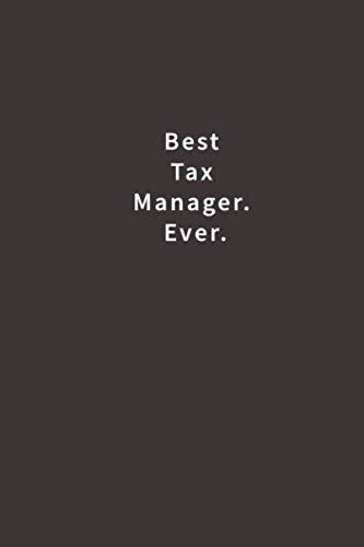 R.e.a.d Best Tax Manager. Ever.: Lined notebo...